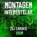 DJ Zaraki - Montagem Interestelar