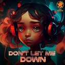 Danyro - Don t Let Me Down