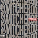 Warion - SWITCHEROO