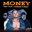 Tizzy yeye feat Zanndro Kvng brezy - MONEY feat Zanndro Kvng brezy
