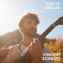 Vincent Schmidt - Will My Song Find a Good Home