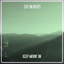 Cut On Beats - Keep Movin on Nu Ground Foundation Theme from the Sky…