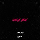 JAVAD - Only You