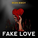 Womi Bwoy - Fake love