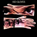 Kid Gloves - A Little More Peace