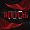 King B - Red Flag