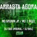mc 7 belo Mc Brunin JP DJ GBS Original feat DJ… - Arrasta Agora