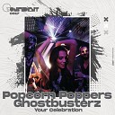 Popcorn Poppers Ghostbusterz - Your Celebration Original Mix