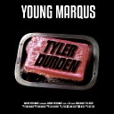 Young Marqus - Tyler Durden