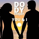 DODY DEEJAY - You I