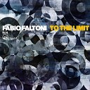 Fabio Faltoni - To The Limit Original Mix