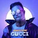 Bugatti Music - Gucci