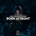 Dimitri Vangelis Wyman - Born At Night Extended Mix