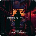 Topic - Breaking Me ft A7S Agilar Danny May Remix