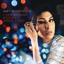 Amy Winehouse - I Saw Mommy Kissing Santa Claus