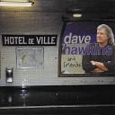 Dave Hawkins - Blind Boy s Dream
