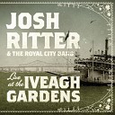 Josh Ritter The Royal City Band - Roll on Live