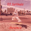 DJ Surrinate - Bounce