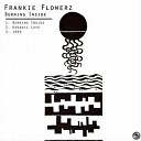 Frankie Flowerz - Organic Love