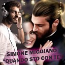 Simone Miggiano - Quando stai con me