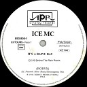 Ice MC - It s A Rainy Day EX 69 Before The Rain Remix