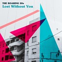 The Roaring 20s - Lost Without You