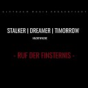 Stalker feat DREAMER Timorrow Nachtwache - Ruf der Finsternis