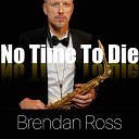 Brendan Ross - No Time to Die Instrumental