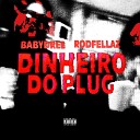 babydree feat Rodfellaz - Dinheiro do Plug