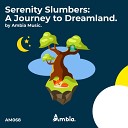 Ambia Music - Soft Sleep Serenade