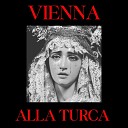 Alla Turca - Vienna
