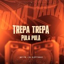 MC PR DJ Kleytinho - Trepa Trepa Pula Pula