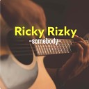 Ricky Rizky - Take Me Down