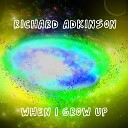 Richard Adkinson - When I Grow Up