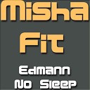 Misha Fit Edmann - No Sleep