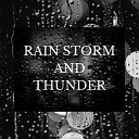 SOUNDS FOR SLEEPING - Rain Storm and Thunder Pt 18