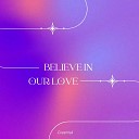 Crestitek - Believe in Our Love Radio Edit