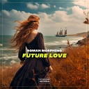 Roman Morphing - Future Love