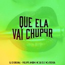 Phelippe Amorim DJ CR Original Mc Atrevida feat MC Gui… - Que Ela Vai Chup4R