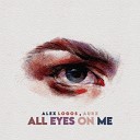 Alex Logos Aurx - All Eyes on Me