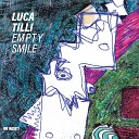 Luca Tilli - Empty Smile IV