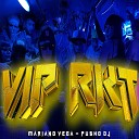 PUSHO DJ Mariano Vega - Vip Rkt