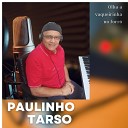Paulinho Tarso - Da pra Mim
