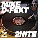 Mike D Fekt 3000 Bass - 2Nite
