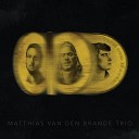 Matthias Van den Brande Matthias Van den Brande Trio feat Tijs Klaassen Wouter K… - Nostalgia