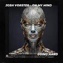 Josh Vorster - On My Mind Extended Mix