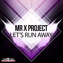 Mr X Project Ft Nat James - Lets Run Away Martik C Remix