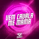 MC Maguinho do Litoral DJ PBEATS - Vem Cavala Me Mama