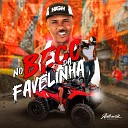 MC Lipivox DJ VR feat MC 7BELO - No Beco da Favelinha