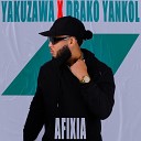 YAKUZAWA feat Drako Yankol - Afixia
